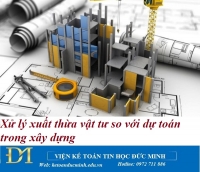 Xử lý xuất thừa vật tư so với dự toán trong xây dựng – Kế toán Đức Minh.