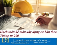 Hạch toán kế toán xây dựng cơ bản theo Thông tư 200 – Kế toán Đức Minh.