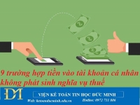 9 trường hợp tiền vào tài khoản cá nhân không phát sinh nghĩa vụ thuế - Kế toán Đức Minh.