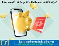 Làm sao để rút được tiền khi bị mất sổ tiết kiệm?