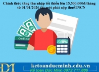Chính thức tăng thu nhập tối thiểu lên 15,500,000 đồng/tháng từ 01/01/2026 thì mới phải nộp thuếTNCN