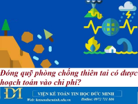 Đóng quỹ phòng chống thiên tai có được hoạch toán vào chi phí? Kế toán Đức Minh