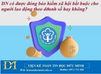 Doanh nghiệp có được đóng bảo hiểm xã hội bắt buộc cho người lao động theo doanh số hay không? Kế toán Đức Minh.