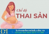 Trường hợp và mức hưởng chế độ thai sản năm 2026