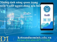 Những tính năng quan trọng trên VssID người dùng nên biết