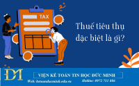 Thuế tiêu thụ đặc biệt là gì? Những điều cần biết về thuế tiêu thụ đặc biệt – Kế toán Đức Minh.