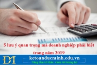 5 lưu ý quan trọng mà doanh nghiệp phải biết trong năm 2019