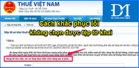 4 bước khắc phục lỗi không chọn được tệp tờ khai trên trang khai thuế điện tử