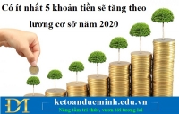 Có ít nhất 5 khoản tiền sẽ tăng theo lương cơ sở năm 2020 – Kế toán Đức Minh 