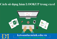 Cách sử dụng hàm LOOKUP trong excel – Kế toán Đức Minh