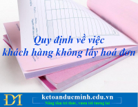 Những quy định liên quan đến việc khách hàng không lấy hoá đơn 2017.