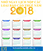 NHỚ NGAY LỊCH NỘP CÁC LOẠI BÁO CÁO THUẾ NĂM 2018