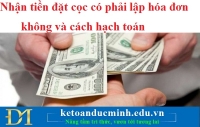 Nhận tiền đặt cọc có phải lập hóa đơn không? Cách hạch toán nhận tiền đặt cọc?