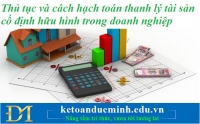 Thủ tục và cách hạch toán thanh lý tài sản cố định  hữu hình trong doanh nghiệp – Kế toán Đức Minh