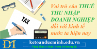  Vai trò của thuế thu nhập doanh nghiệp đối với kinh tế nước ta hiện nay