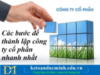 Các bước để thành lập công ty cổ phần nhanh nhất – Kế toán Đức Minh.