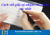 Cách viết giấy uỷ nhiệm chi chuẩn xác nhất - Kế toán Đức Minh.