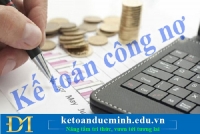 Công việc cần làm của kế toán công nợ - Kế toán Đức Minh.