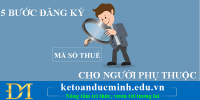 5 Bước đăng ký mã số thuế cho người phụ thuộc năm 2016