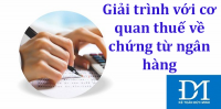 Giải trình với cơ quan thuế về chứng từ ngân hàng - Kế toán Đức Minh.