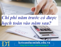 Chi phí năm trước có được hạch toán vào năm sau không? Kế toán Đức Minh.
