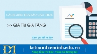 BÍ QUYẾT KIỂM TRA BÁO CÁO THUẾ GIÁ TRỊ GIA TĂNG