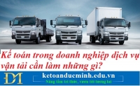 Kế toán trong doanh nghiệp dịch vụ vận tải cần làm những gì? Kế toán Đức Minh