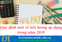 Quy định mới về tiền lương áp dụng trong năm 2018- Kế toán Đức Minh