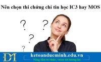 Nên chọn thi lấy chứng chỉ tin học IC3 hay MOS?