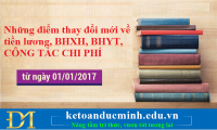 Những điểm thay đổi mới về tiền lương, BHXH, BHYT và công tác chi phí từ ngày 01/07/2017