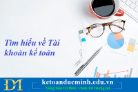 Tìm hiểu về Tài khoản kế toán – Kế toán Đức Minh.