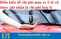 Điều kiện để chi phí mua xe ô tô cũ được ghi nhận là chi phí hợp lý