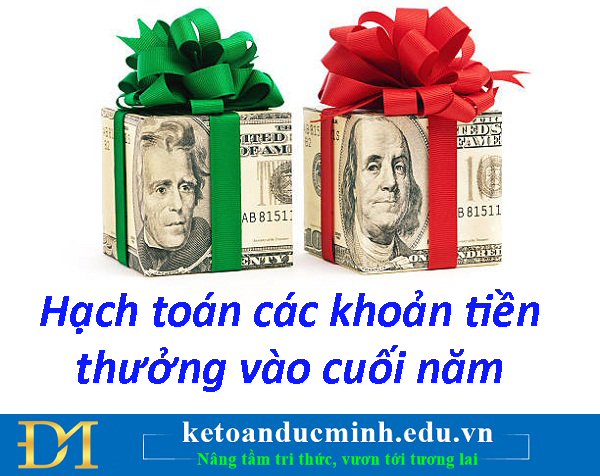 Hạch toán các khoản tiền thưởng vào cuối năm – Kế toán Đức Minh.