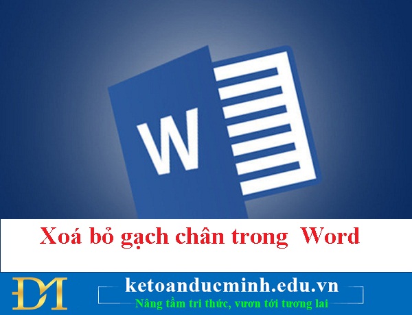 Xoá bỏ gạch chân trong Word cực kỳ đơn giản - Kế toán Đức Minh.